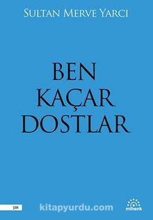 Ben Kaçar Dostlar kitap kapağı