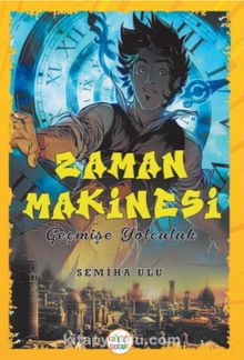 Zaman Makinesi Geçmişe Yolculuk kitap kapağı