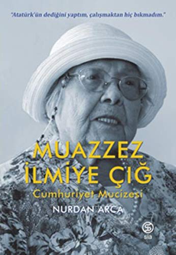 Muazzez İlmiye Çığ & Cumhuriyet Mucizesi kitap kapağı