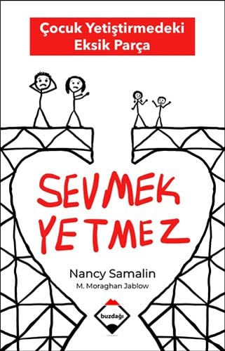 Sevmek Yetmez Çocuk Yetiştirmedeki Eksik Parça kitap kapağı