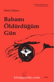 Babamı Öldürdüğüm Gün kitap kapağı