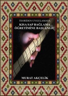 Teoriden Uygulamaya Kısa Sap Bağlama Öğretimine Başlangıç kitap kapağı