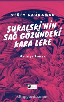 Şukalski’nin Sağ Gözündeki Kara Leke kitap kapağı