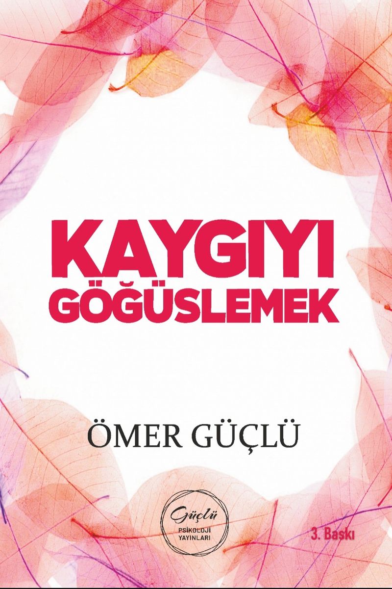Kaygıyı Göğüslemek Güçlü Bir Psikoloji İçin Kendi Kendime Terapi 2 kitap kapağı