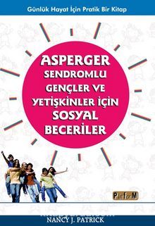 Asperger Sendromlu Gençler ve Yetişkinler İçin Sosyal Beceriler kitap kapağı