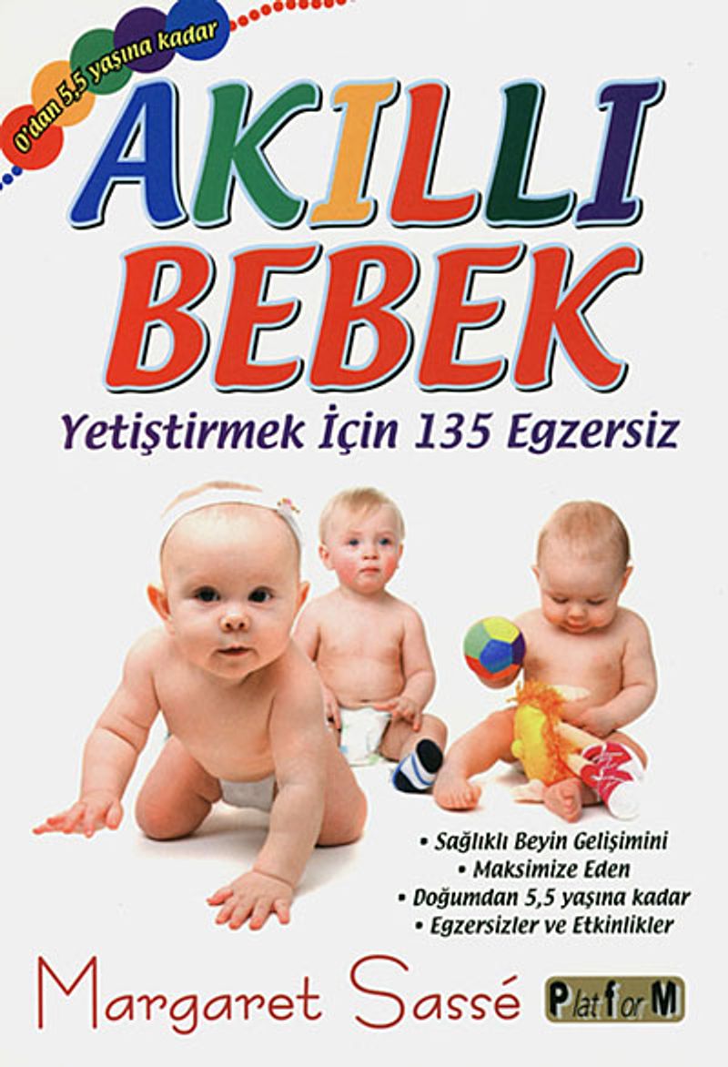 Akıllı Bebek Yetiştirmek İçin 135 Egzersiz 0'dan 5,5 Yaşına Kadar kitap kapağı