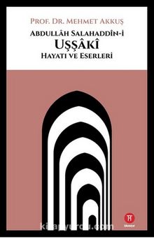 Abdullah Salahaddin-i Uşşaki: Hayatı ve Eserleri kitap kapağı