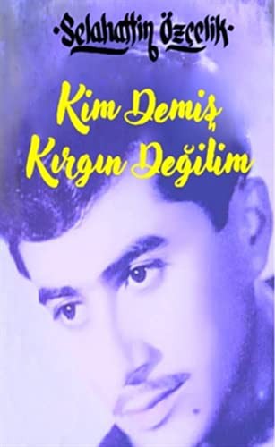 Kim Demiş Kırgın Değilim kitap kapağı