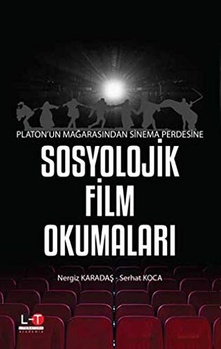 Platon’un Mağarasından Sinema Perdesine Sosyolojik Film Okumaları kitap kapağı