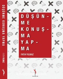 Düşün-me Konuş-ma  Yap-ma kitap kapağı