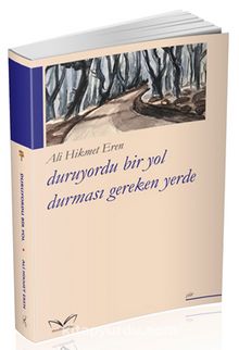 Duruyordu Bir Yol Durması Gereken Yerde kitap kapağı