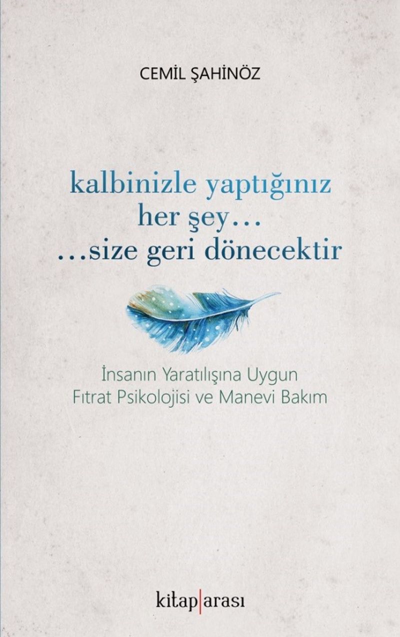 Kalbinizle Yaptığınız Her Sey… Size Geri Dönecektir kitap kapağı