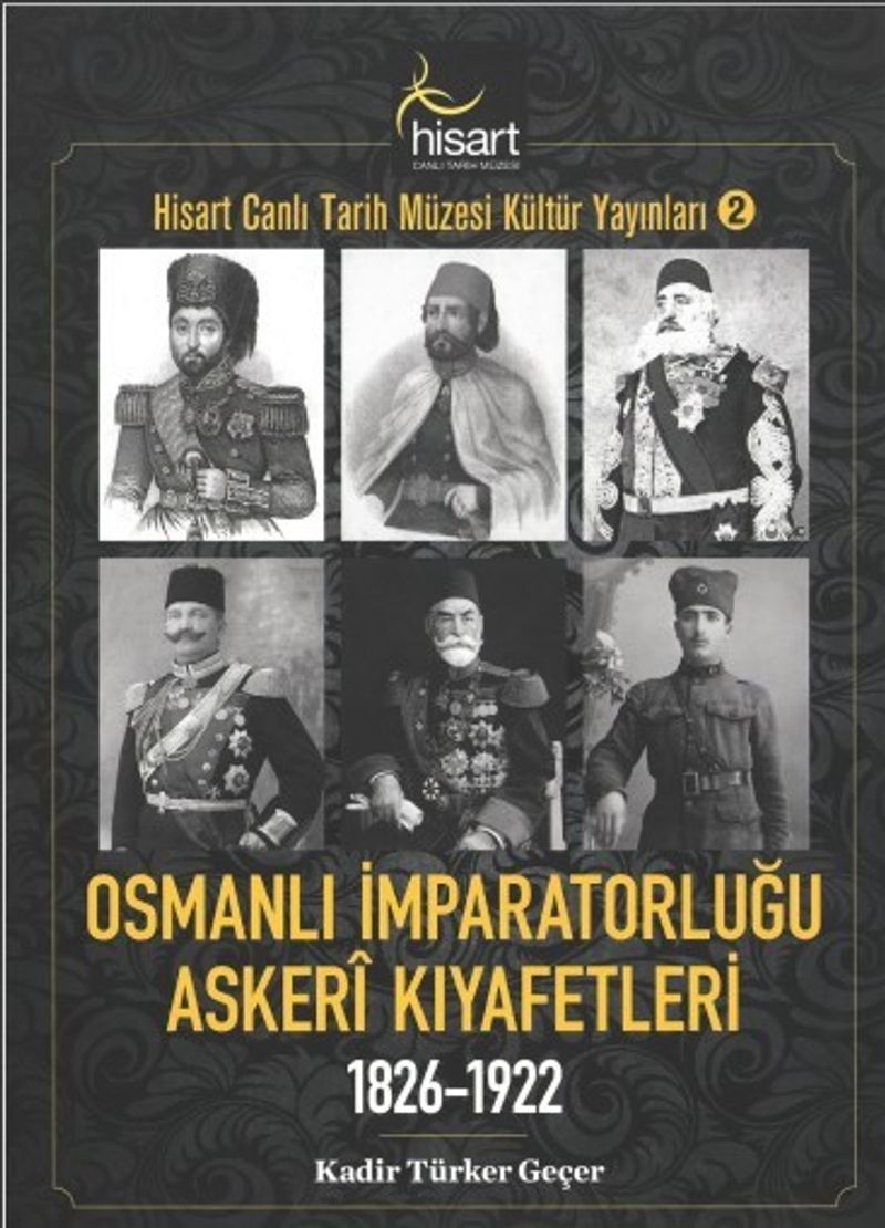 Osmanlı İmparatorluğu Askerî Kıyafetleri 1826-1922 kitap kapağı