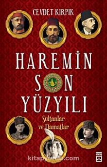 Haremin Son Yüzyılı & Sultanlar ve Damatlar kitap kapağı