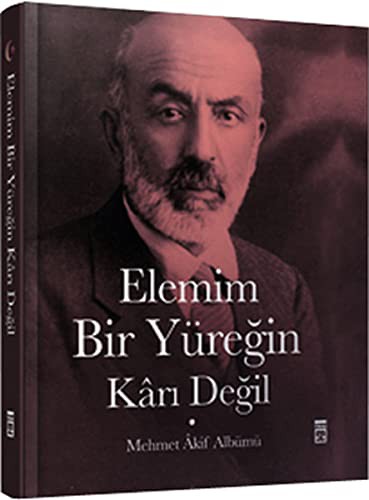Elemim Bir Yüreğin Karı Değil (Ciltli+Şömizli) & Mehmet Akif Albümü kitap kapağı