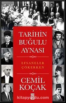 Tarihin Buğulu Aynası & Efsaneler Çökerken kitap kapağı