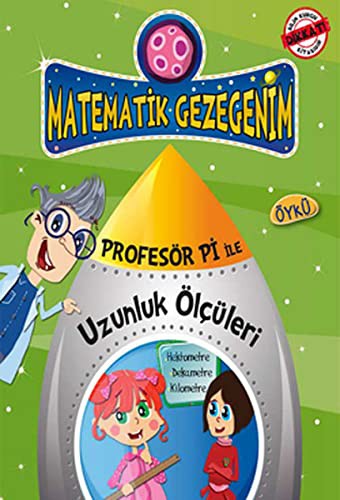 Dondurmanın Dayanılmaz Uzunluğu - Uzunluk Ölçüleri Öyküsü / Profesör Pi İle Matematik kitap kapağı