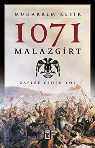 1071 Malazgirt & Zafere Giden Yol kitap kapağı