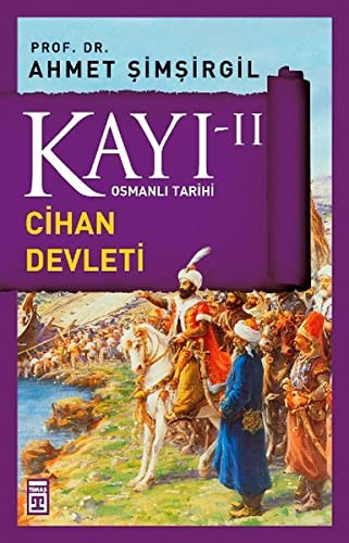 Kayı -II Osmanlı Tarihi / Cihan Devleti kitap kapağı