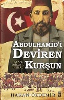Abdülhamid'i Deviren Kurşun kitap kapağı
