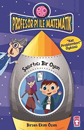 Şaşırtıcı Bir Oyun - Kat Problemleri / Profesör Pi ile Matematik -2 kitap kapağı
