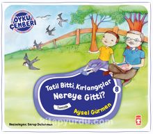 Tatil Bitti Kırlangıçlar Nereye Gitti? / Öykü Çemberi 8 kitap kapağı