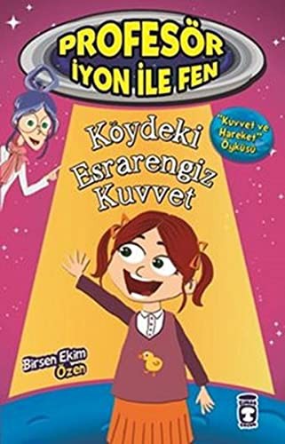 Köydeki Esrarengiz Kuvvet / Profesör İyon ile Fen kitap kapağı