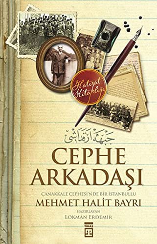 Cephe Arkadaşı Çanakkale Cephesi'nde Bir İstanbullu kitap kapağı