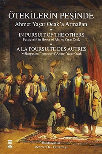 Ötekilerin Peşinde / Prof. Dr.Ahmet Yaşar Ocak'a Armağan kitap kapağı