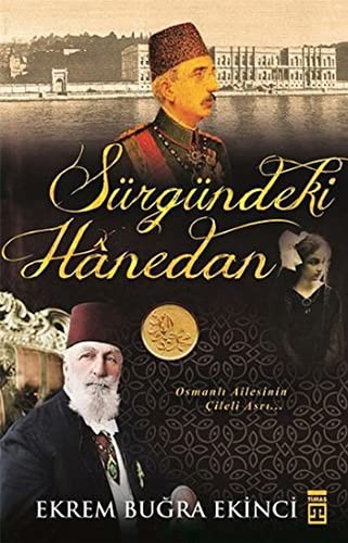 Sürgündeki Hanedan & Osmanlı Ailesinin Çileli Asrı kitap kapağı