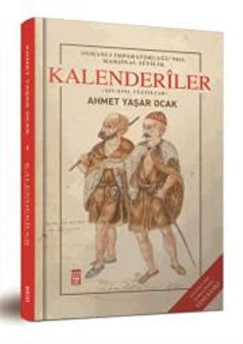 Kalenderiler (Ciltli) & Osmanlı İmparatorluğu'nda Marjinal Sufilik kitap kapağı