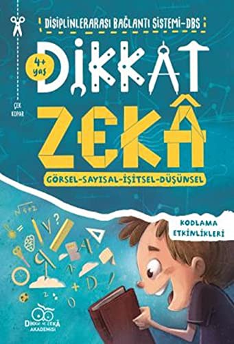 Dikkat Zeka 4+ Yaş - Disiplinler Arası Bağlantı Sistemi (DBS) kitap kapağı