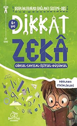 Dikkat Zeka 6+ Yaş - Disiplinler Arası Bağlantı Sistemi (DBS) kitap kapağı