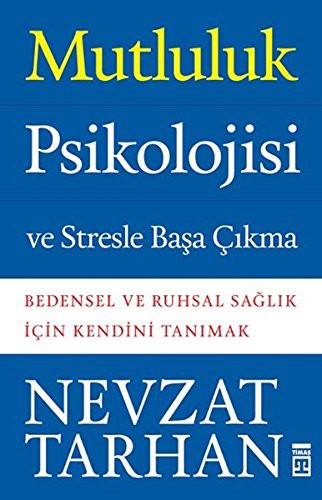 Mutluluk Psikolojisi ve Stresle Başa Çıkma kitap kapağı