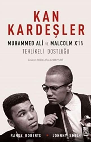 Kan Kardeşler & Muhammed Ali ve Malcolm X'in Tehlikeli Dostluğu kitap kapağı