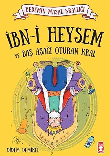 İbn-i Heysem ve Baş Aşağı Oturan Kral / Dedemin Masal Krallığı kitap kapağı