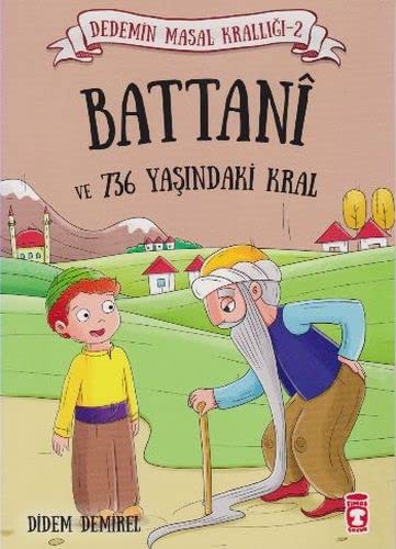 Battani ve 736 Yaşındaki Kral / Dedemin Masal Krallığı 2 kitap kapağı