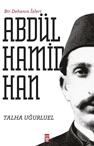 Bir Dehanın İzleri Abdülhamid Han kitap kapağı