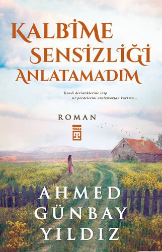Kalbime Sensizliği Anlatamadım kitap kapağı