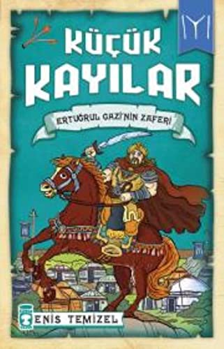 Küçük Kayılar / Ertuğrul Gazinin Zaferi kitap kapağı