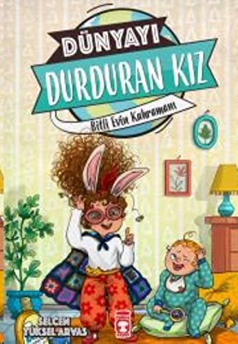 Dünyayı Durduran Kız - Bitli Evin Kahramanı kitap kapağı