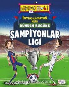 Paylaşılamayan Kupa - Dünden Bugüne Şampiyonlar Ligi kitap kapağı