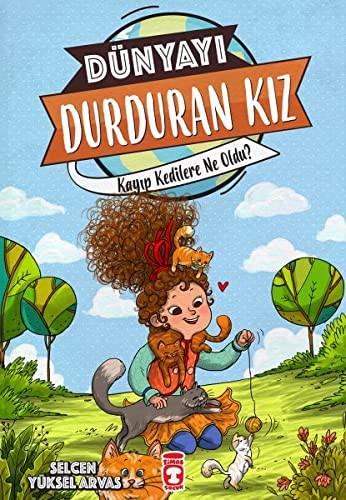 Dünyayı Durduran Kız - Kayıp Kedilere Ne Oldu kitap kapağı