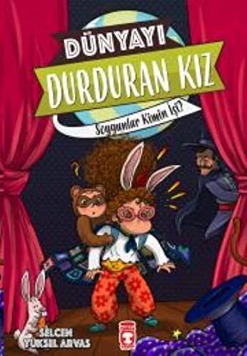 Dünyayı Durduran Kız - Soygunlar Kimin İşi kitap kapağı