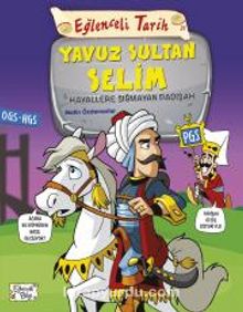 Yavuz Sultan Selim - Hayallere Sığmayan Padişah kitap kapağı