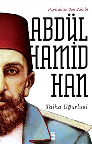 Payitahtın Son Sahibi II. Abdülhamid Han kitap kapağı