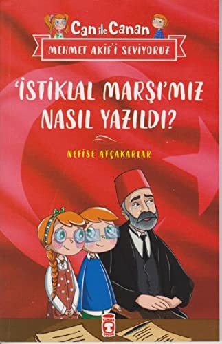 İstiklal Marşımız Nasıl Yazıldı? & Can ile Canan Mehmet Akifi Seviyoruz kitap kapağı