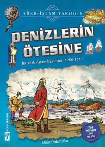 Denizlerin Ötesine / Türk İslam Tarihi 6 kitap kapağı