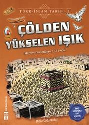 Çölden Yükselen Işık / Türk İslam Tarihi 3 kitap kapağı