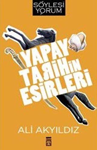 Yapay Tarihin Esirleri kitap kapağı